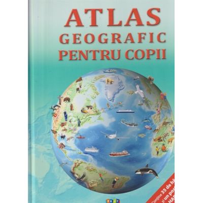 Atlas geografic pentru copii (Editura: Prut, ISBN 978-9975-54-730-7)