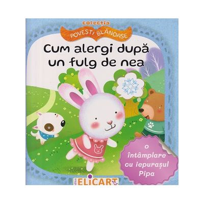 Cum alergi dupa un fulg de nea (Editura: Elicart ISBN 978-606-768-323-3)