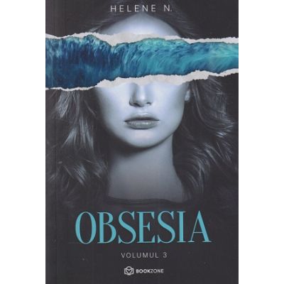 Obsesia volumul 3 (Editura: Bookzone, Autor: Helene N. ISBN 978-630-305-105-5)