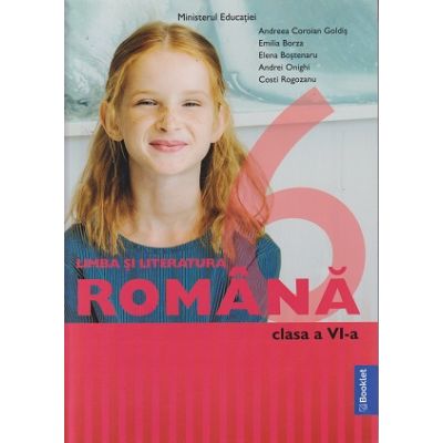 Limba si Literatura romana manual pentru clasa a 6 a MN 38 (Editura: Booklet, Autori: Andreea Coroian Goldis, Emilia Borza, Elena Bostenaru ISBN