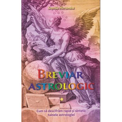 Breviar astrologic (Editura: Lambodar, Autor: Sophia Heramba ISBN 978-606-95843-0-9)